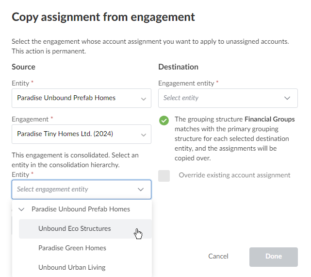 Where you are copying the account assignment from a consolidated engagement, you are prompted to select the entity to which the consolidated engagement belongs. 