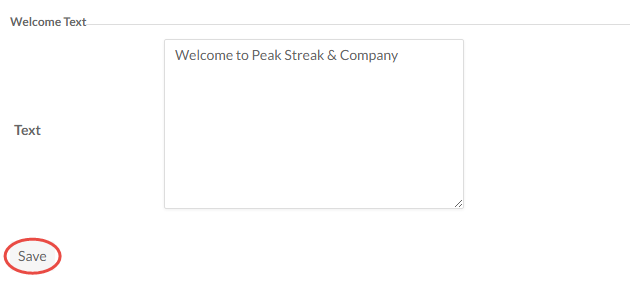 Entering "Welcome to Peak Streak & Company" as the welcome text and clicking Save.