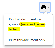 Print drop down - Print all documents in group: Query and review letter