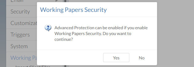 Deze melding geeft aan dat de geavanceerde beveiliging ingesteld kan worden voor afzonderlijke Working Papers-bestanden als u de Working Papers-beveiliging inschakelt.
